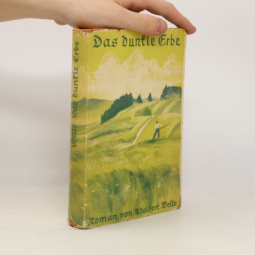 Adalbert Welte Das dunkle Erbe