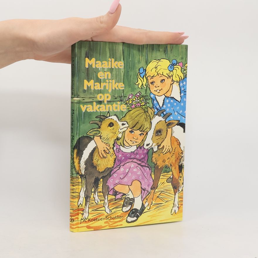 Jannie A. Koetsier-Schokker Maaike en Marijke op vakantie