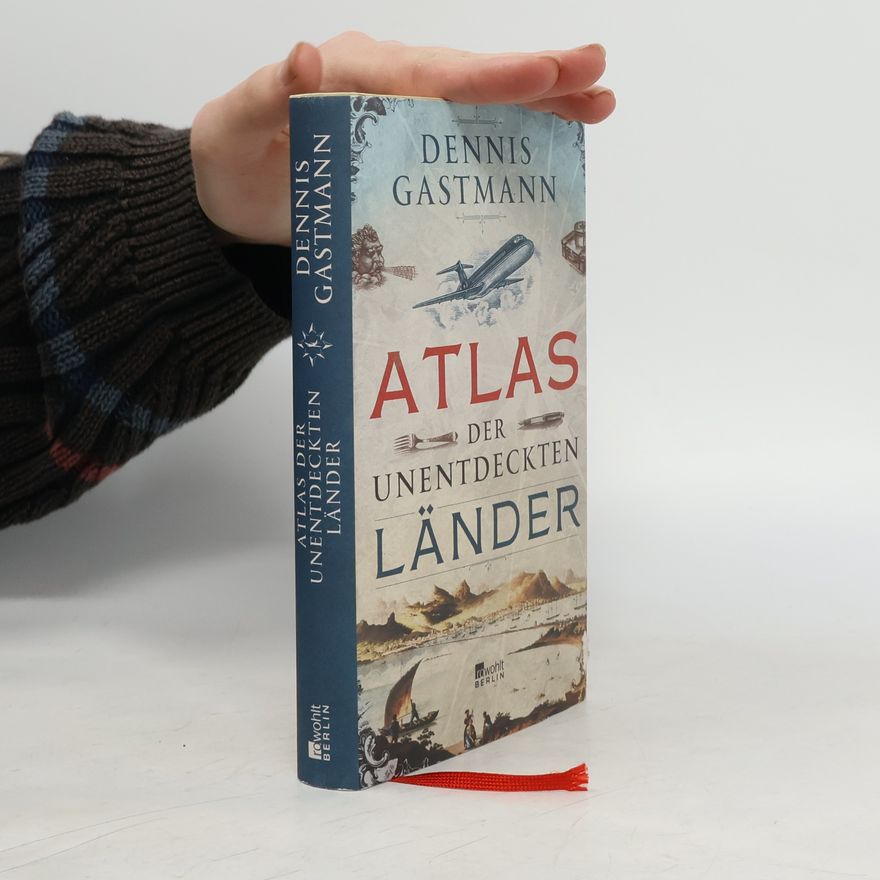 Dennis Gastmann Atlas der unentdeckten Länder
