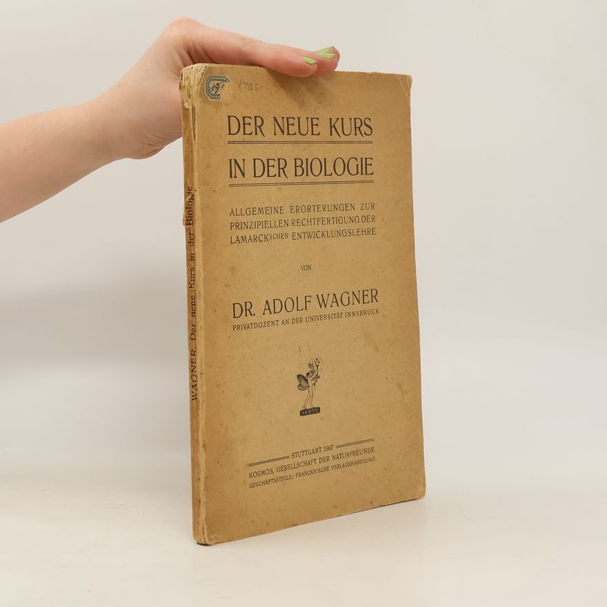 Adolf Wagner Der neue Kurs in der Biologie