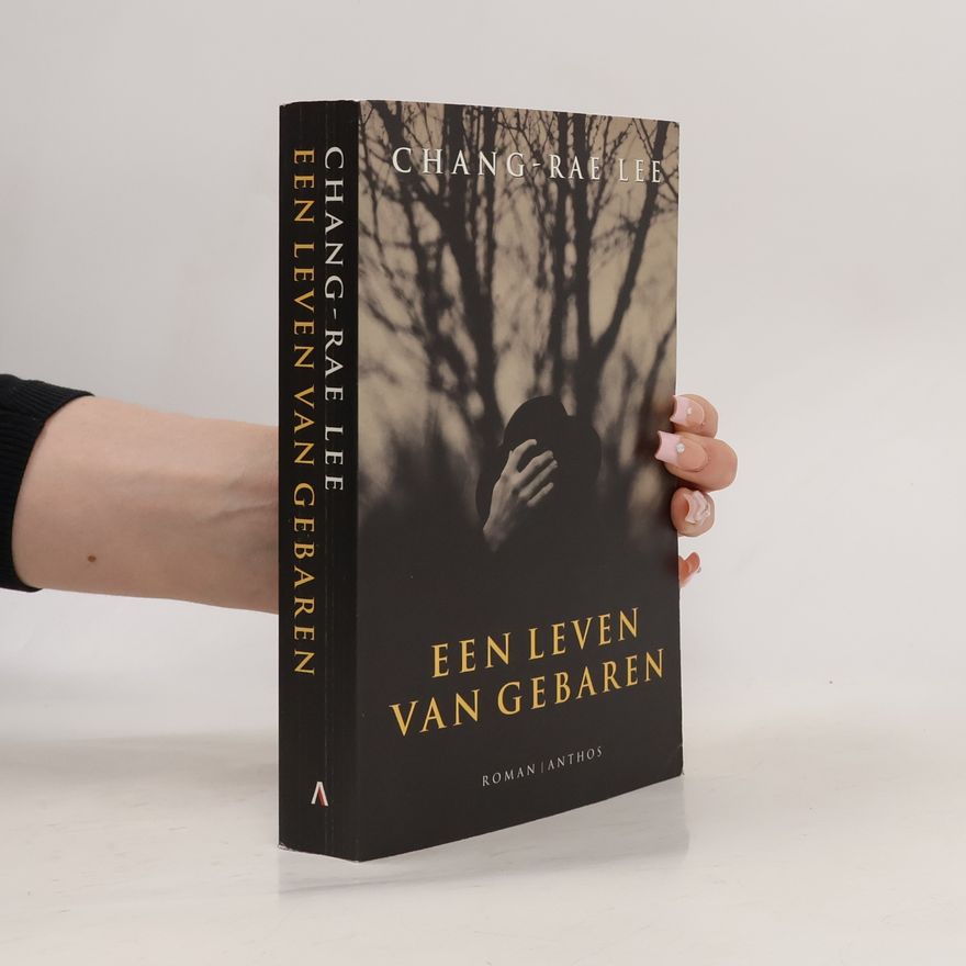 Chang-Rae Lee Een leven van gebaren