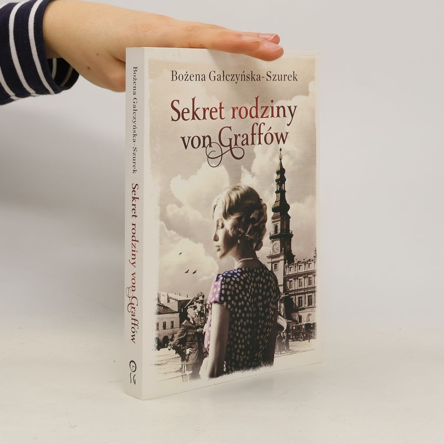Gałczyńska-Szurek Bożena Sekret rodziny von Graffów