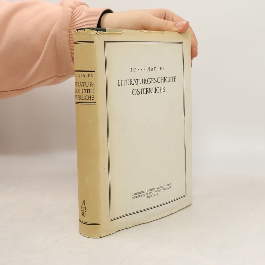 Josef Nadler Literaturgeschichte Österreichs