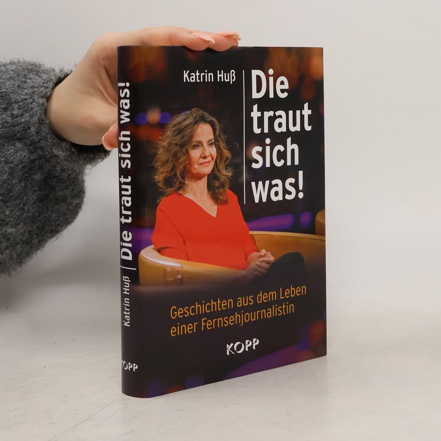 Katrin Huß Die traut sich was!