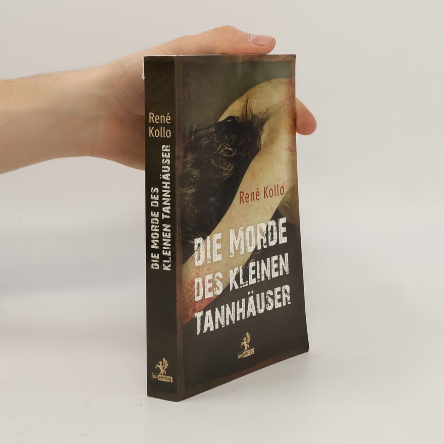 Rene Kollo Die Morde des kleinen Tannhäuser