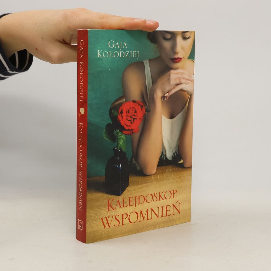 Gaja Kołodziej Kalejdoskop wspomnień