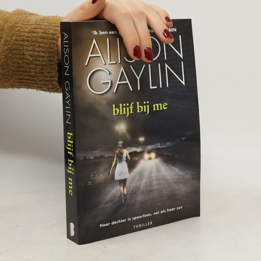 Alison Gaylin Blijf bij me