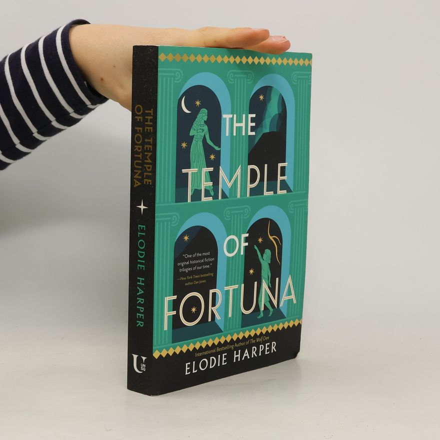 Elodie Harper Wolf Den Trilogy: The Temple of Fortuna