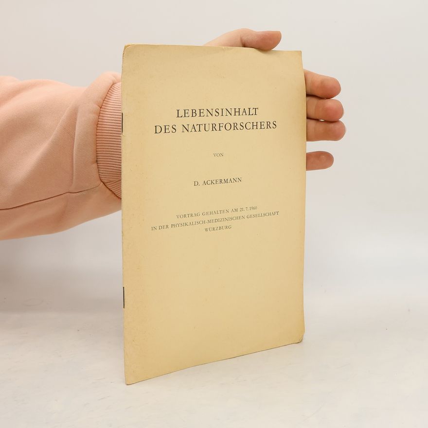 Dankwart Ackermann Lebensinhalt des Naturforschers