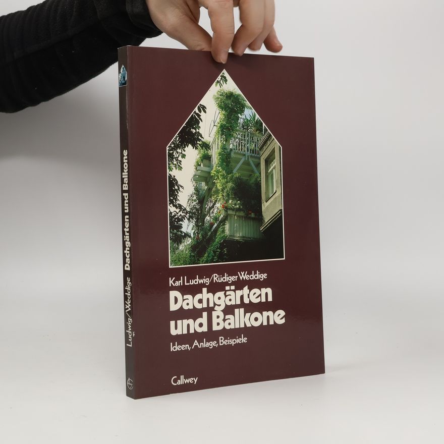Rüdiger Weddige Dachgärten und Balkone