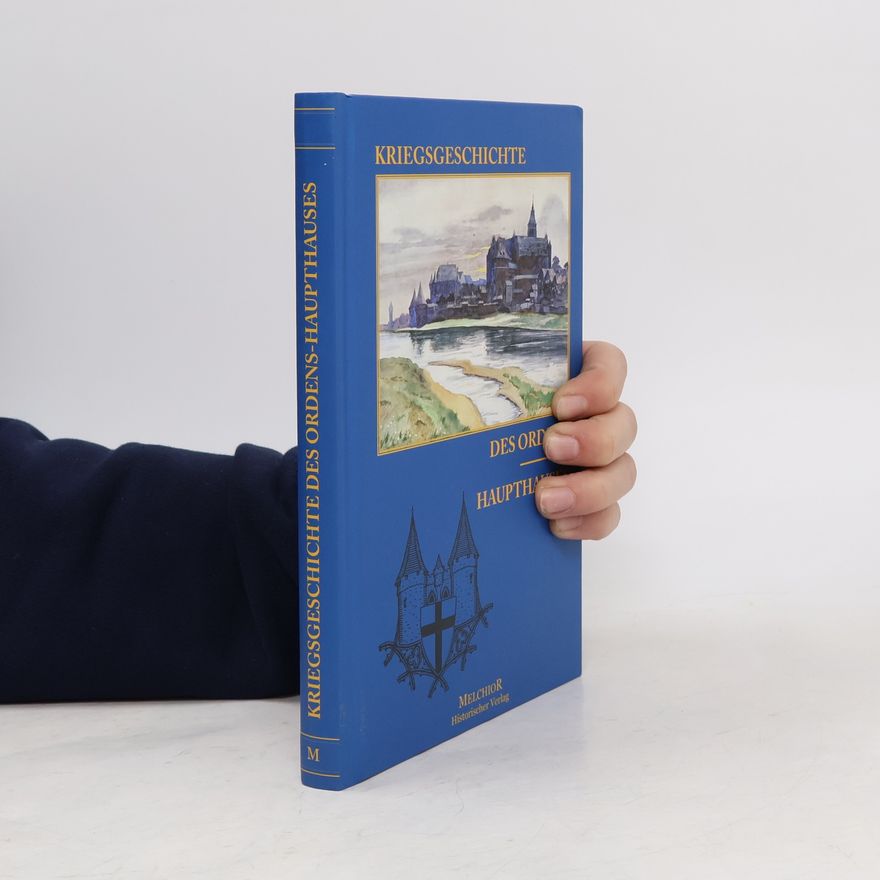 Autorenkollektiv Kriegsgeschichtliche des Ordens-Haupthauses