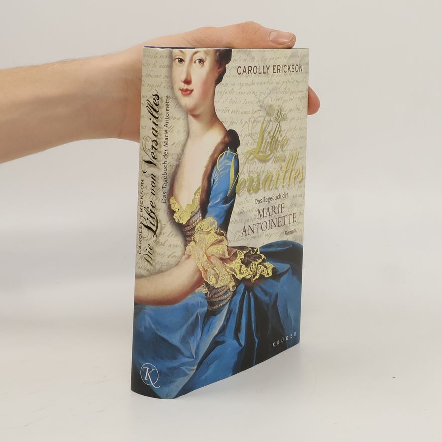 Carolly Erickson Die Lilie von Versailles