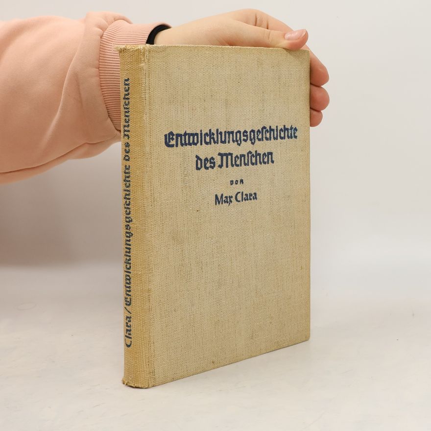 Max Clara Entwicklungsgeschichte des Menschen
