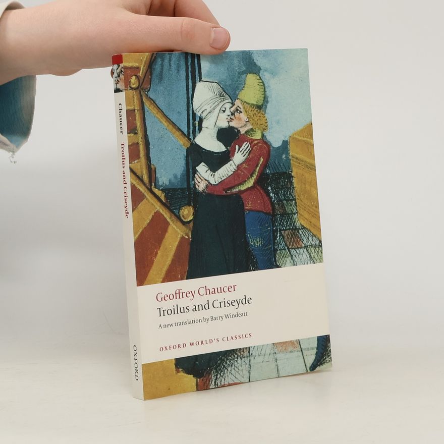 Geoffrey Chaucer Oxford World's Classics: Troilus and Criseyde