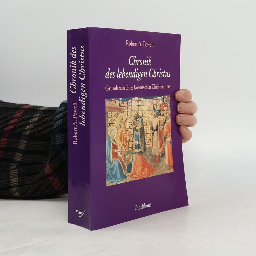 Robert A. Powell Chronik des lebendigen Christus