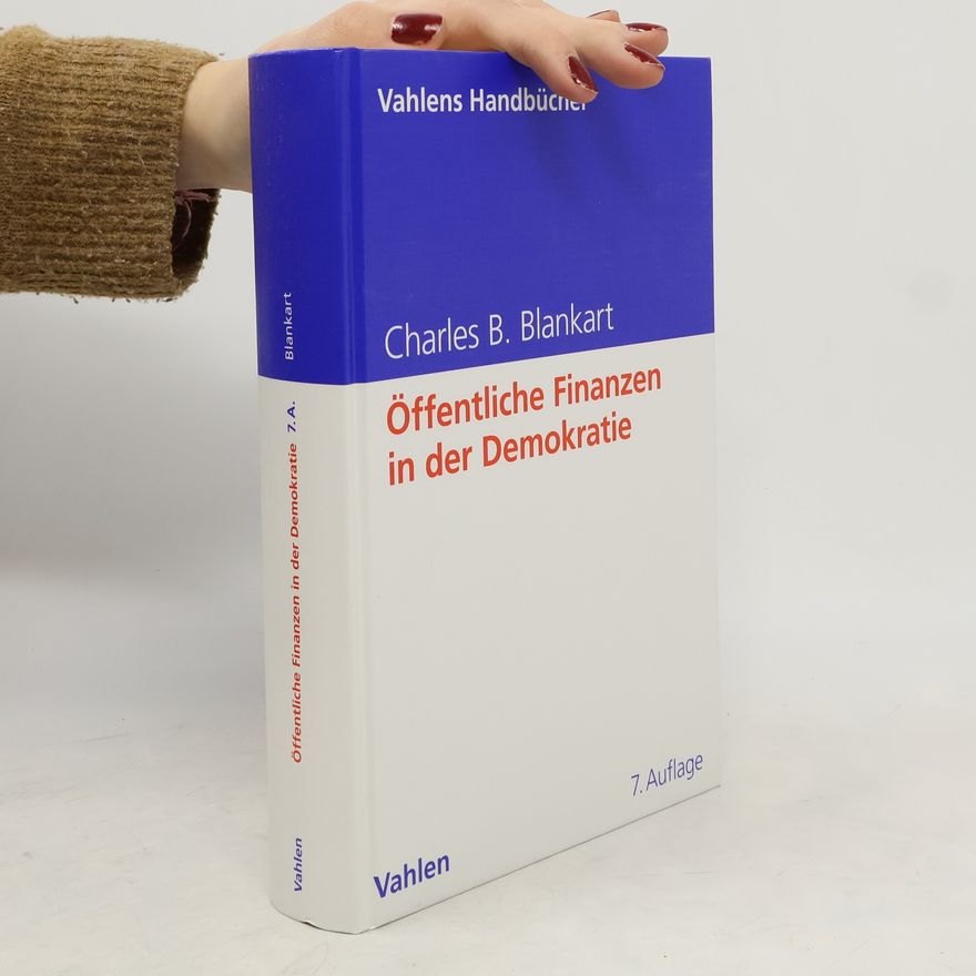 Charles B. Blankart Öffentliche Finanzen in der Demokratie