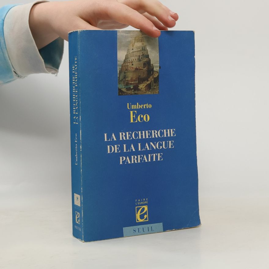 Umberto Eco La recherche de la langue parfaite dans la culture européenne