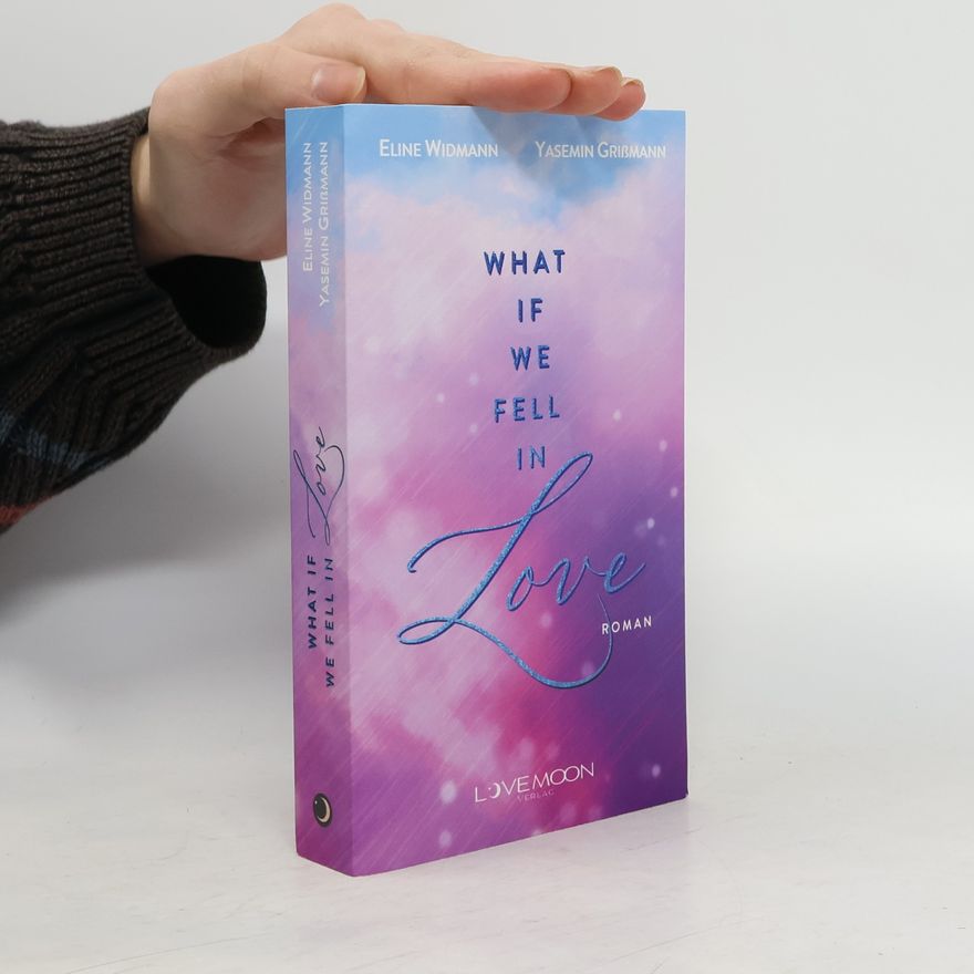 Eline Widmann What if we fell in love