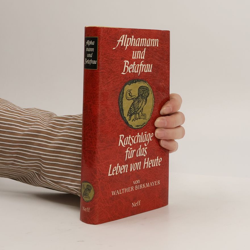 Walther Birkmayer Alphamann und Betafrau
