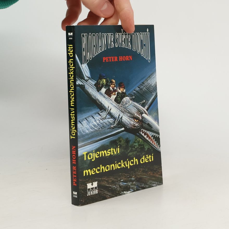 Klaus-Peter Horn Tajemství mechanických dětí. Florian ve světě duchů 2
