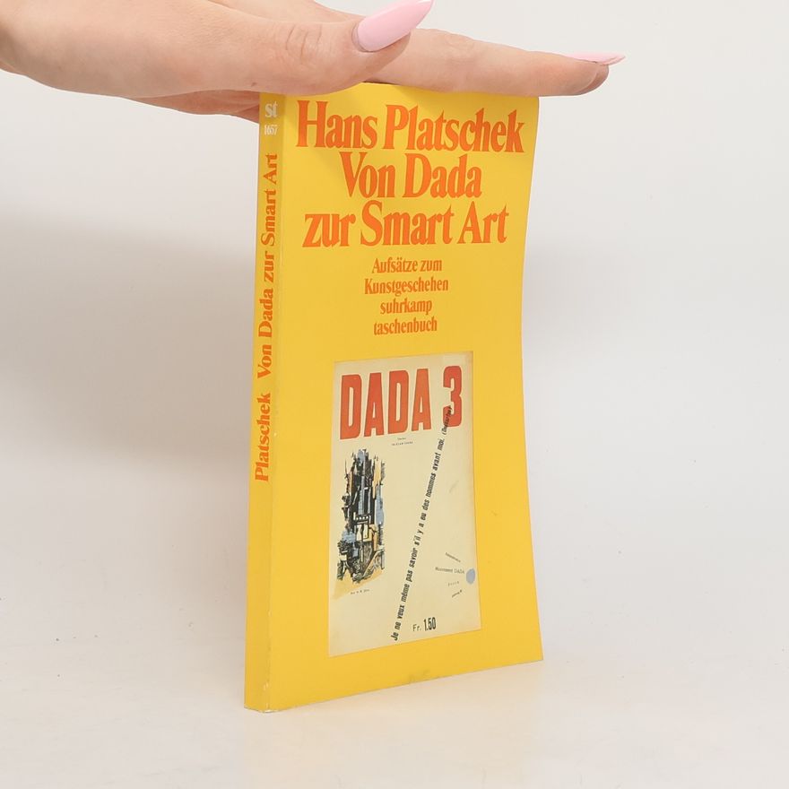 Hans Platschek Von Dada zur Smart Art