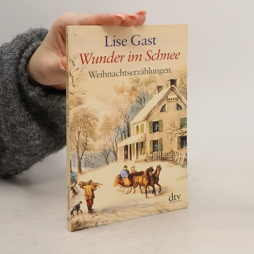 Lise Gast Wunder im Schnee