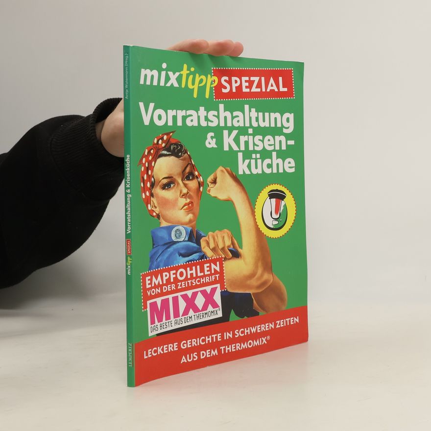 Antje Watermann mixtipp-Spezial: Vorratshaltung & Krisenküche