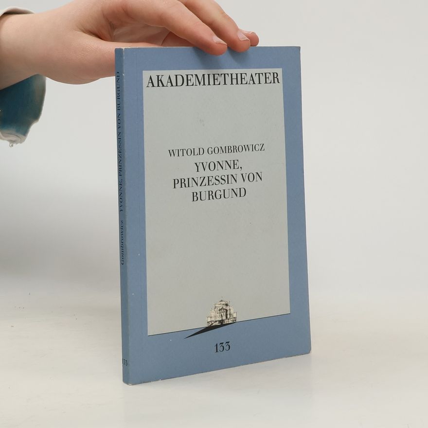 Witold Marian Gombrowicz Yvonne, Prinzessin von Burgund. Programbuch Nr. 133