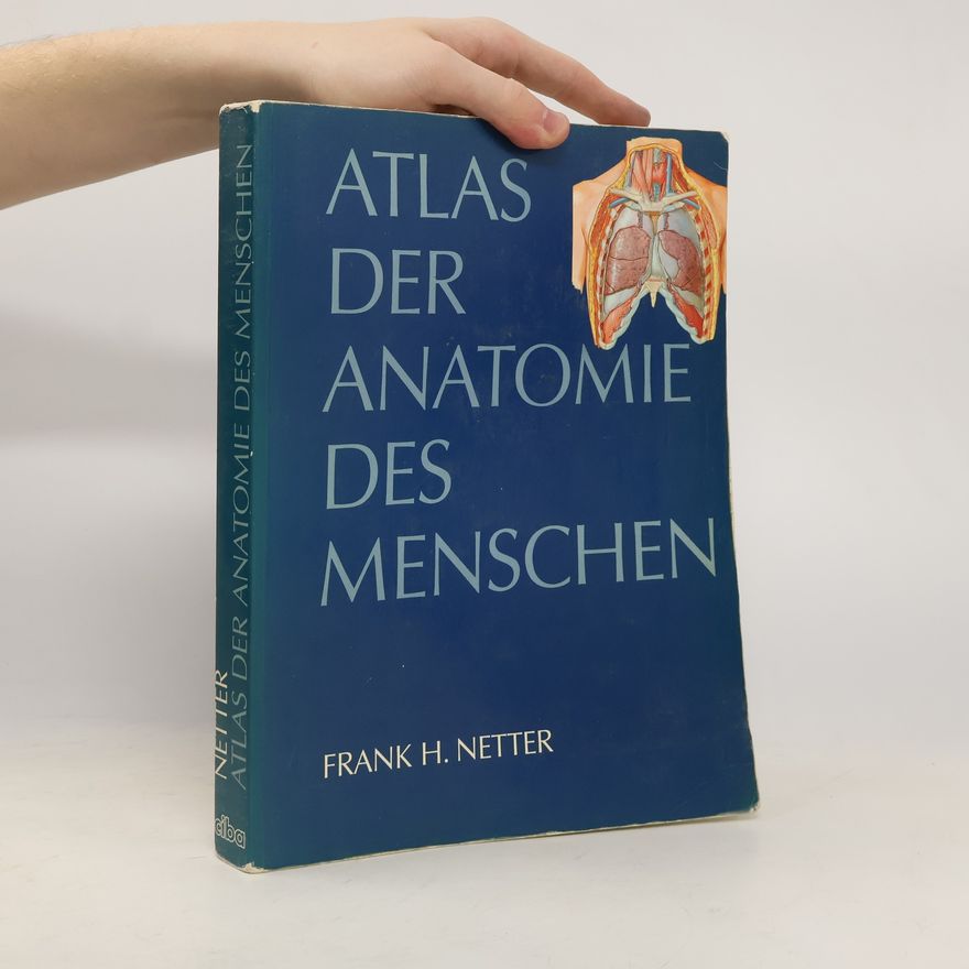 Frank H. Netter Atlas der Anatomie des Menschen