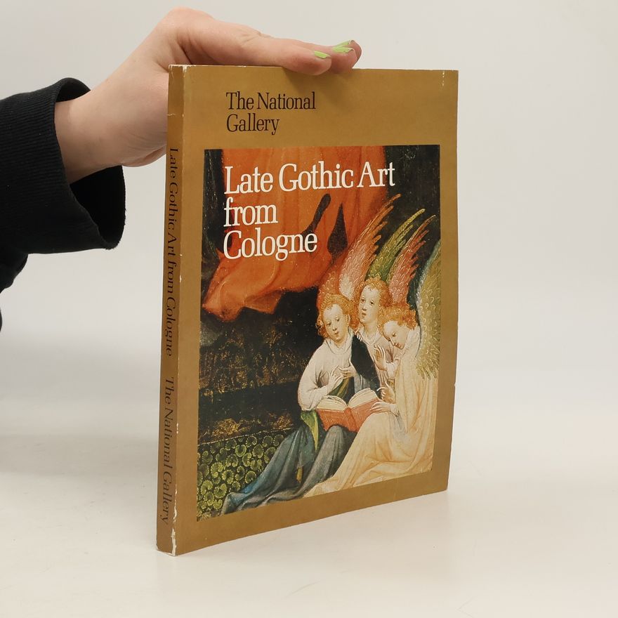 Kolektiv autorů Late Gothic Art from Cologne