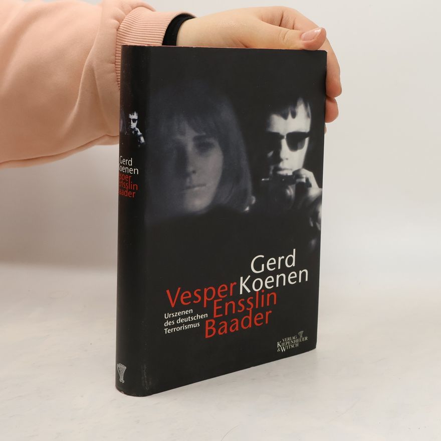 Gerd Koenen Vesper, Ensslin, Baader