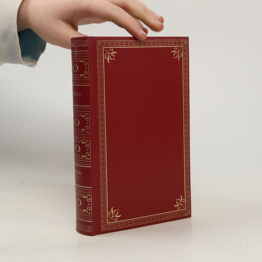 Friedrich Schiller Gesammelte Werke 5