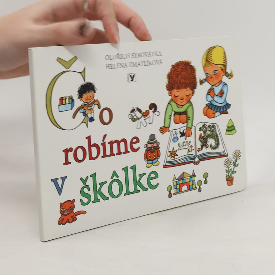 Oldřich Syrovátka Čo robíme v škôlke