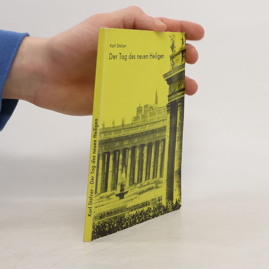 Karl Stelzer Der Tod des neuen Heiligen