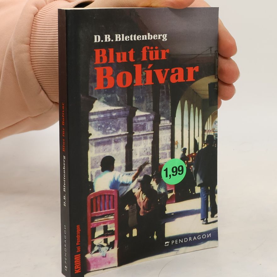 Detlef Blettenberg Blut für Bolívar
