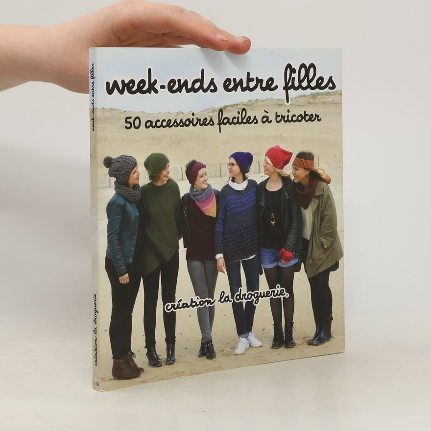 Kolektiv autorů Week-ends entre filles. 50 modèles faciles à tricoter