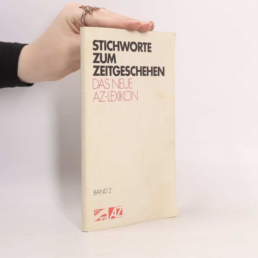 Autorenkollektiv Stichworte zum Zeitgeschehen. Das Neue AZ-Lexikon 2