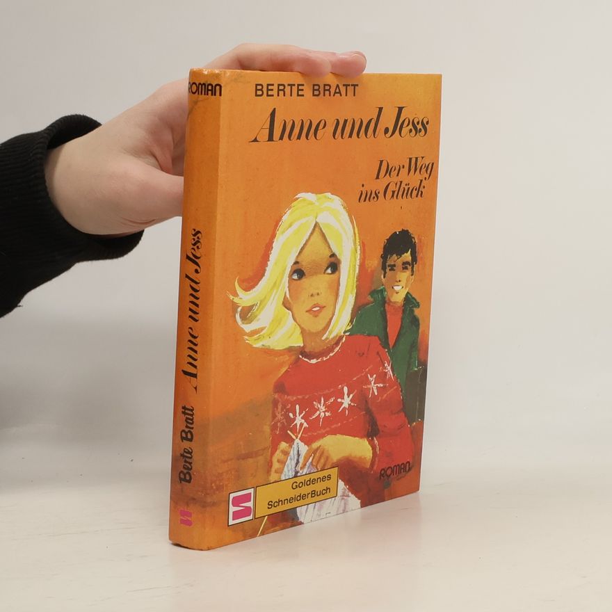 Berte Bratt Anne und Jess 2 - Der Weg ins Glück