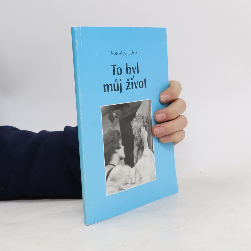 Miroslav Ješina To byl můj život