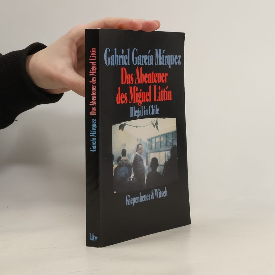 Gabriel García Márquez Das Abenteuer des Miguel Littín
