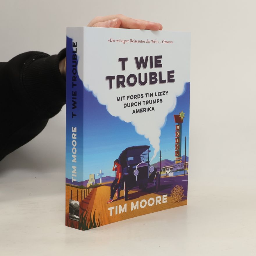 Tim Moore T wie Trouble