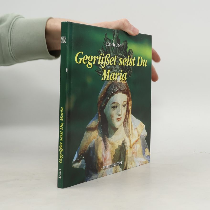 Erich Jooß Gegrüßet seist Du, Maria