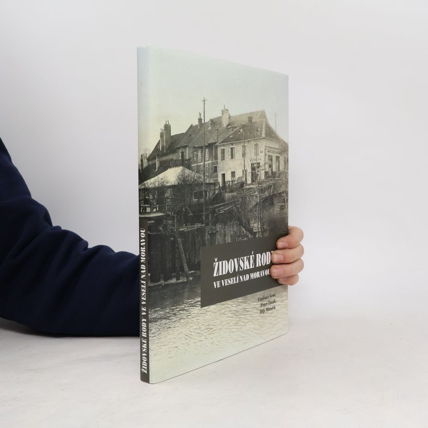 Jiljí Minařík Židovské rody ve Veselí nad Moravou