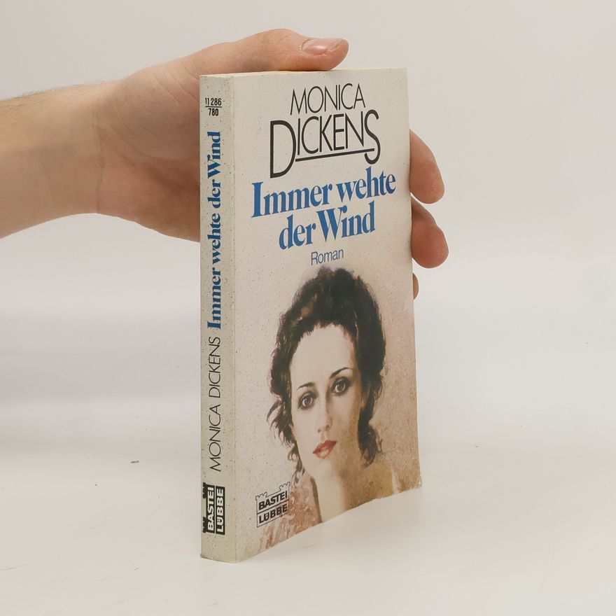 Monica Dickens Allgemeine Reihe. Bastei Lübbe Taschenbücher: Immer wehte der Wind