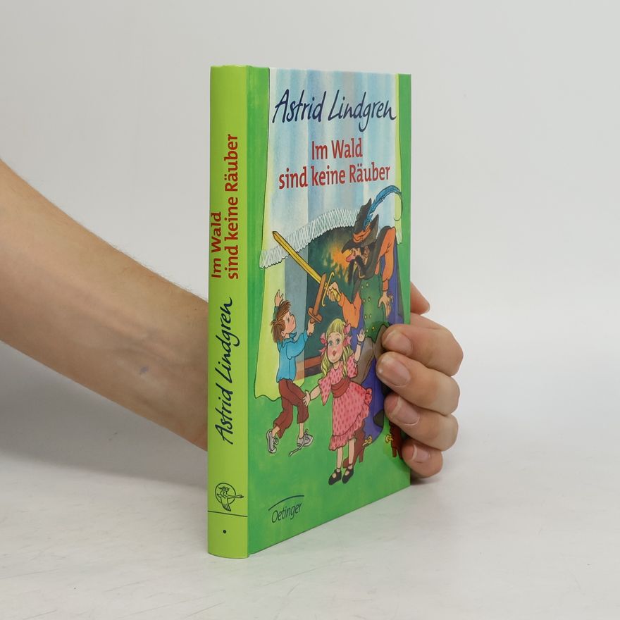 Astrid Lindgren Im Wald sind keine Räuber