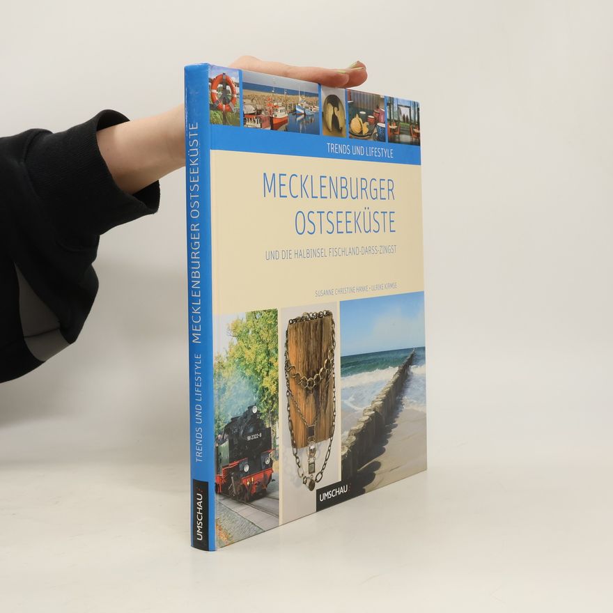 Ulrike Kirmse Trends und Lifestyle Mecklenburger Ostseeküste und die Halbinsel Fischland-Darß-Zingst