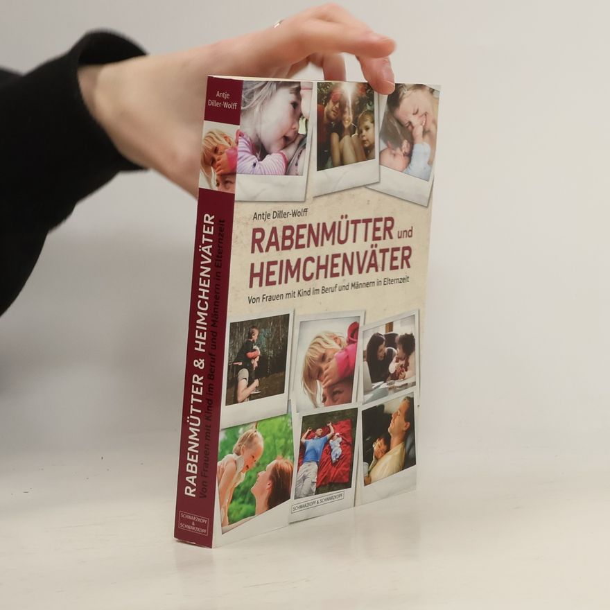 Antje Diller Wolff Rabenmütter und Heimchenväter