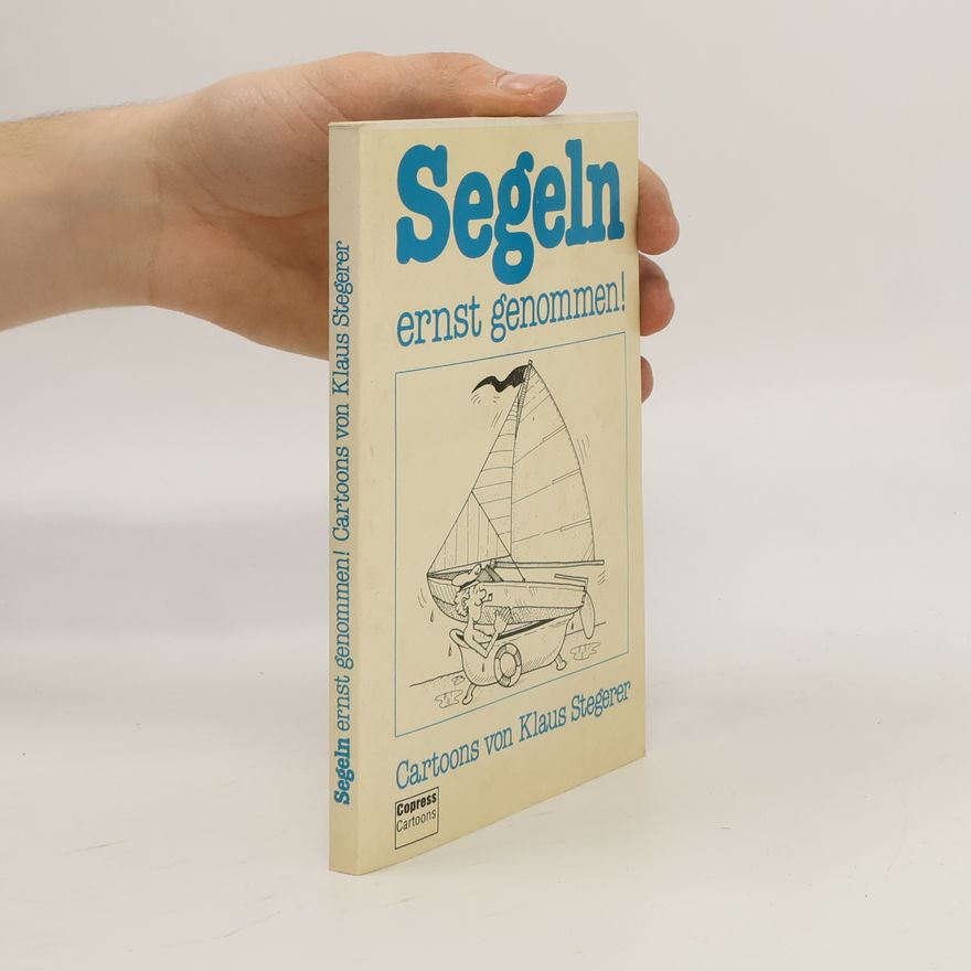 Klaus Stegerer Segeln ernst genommen!