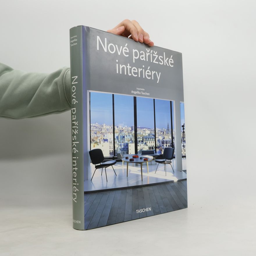 Ian Phillips New Paris interiors = Nové pařížské interiéry = Nowe paryskie wnętrza