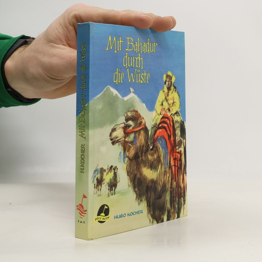 Hugo Kocher Mit Bahadur durch die Wüste